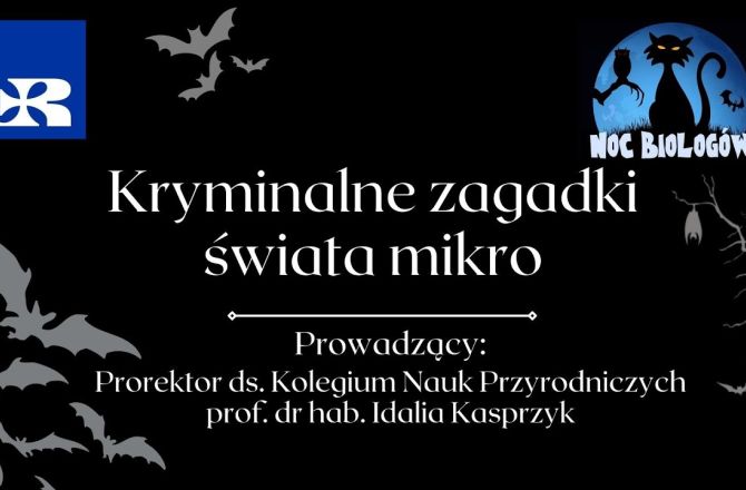 KRYMINALNE ZAGADKI ŚWIATA MIKRO // NOC BIOLOGÓW 2022