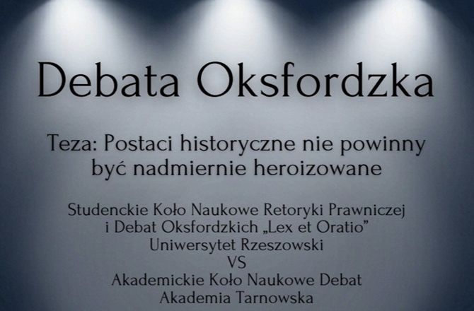 Zaproszenie na debatę oksfordzką pt. „Postacie historyczne nie powinny być nadmiernie heroizowane”