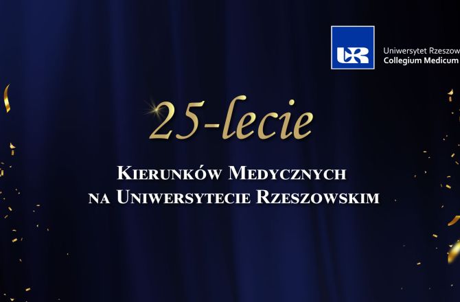 25-lecie Kierunków Medycznych w Uniwersytecie Rzeszowskim