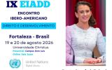 Plakat IX Iberoamerykańskiego Spotkania „Direito e Desenvolvimento”, organizowanego 19–20 sierpnia 2026 r. na Universidade Christus w Fortalezie w Brazylii, z fotografią prelegentki.