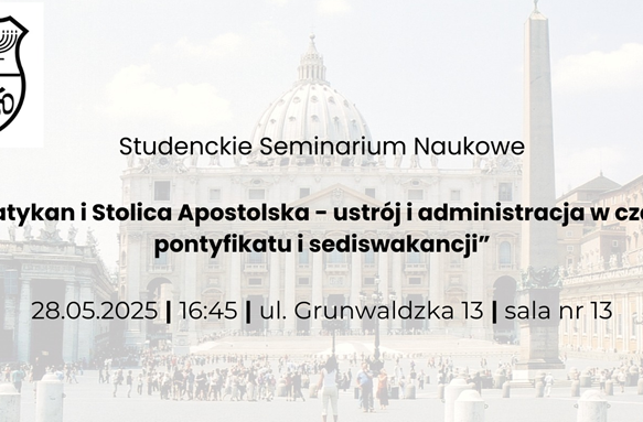 Grafika studenckiego seminarium naukowego pt. Watykan i Stolica Apostolska- ustrój i administracja pontyfikatu i sediswakancji