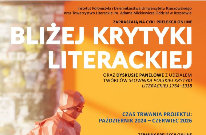 Plakat informujący o cyklu spotkań naukowych odbywających w ramach projektu Bliżej krytyki literackiej, który zaplanowany jest na lata 2024–2026