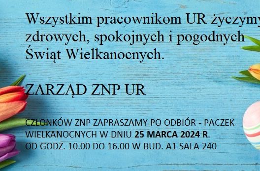 Członków znp zapraszamy po odbiór paczek wielkanocnych w dniu 25 marca 2024 r. od godz 10.00 do 16.00 w budynku A1 sala 240