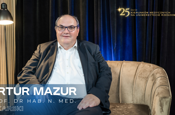 prof. dr hab. n. med. Artur Mazur: 25-lecie kierunków medycznych Collegium Medicum UR