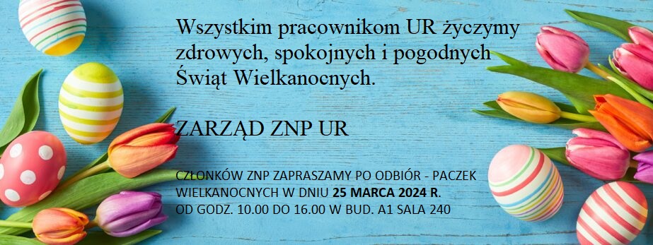 Członków znp zapraszamy po odbiór paczek wielkanocnych w dniu 25 marca 2024 r. od godz 10.00 do 16.00 w budynku A1 sala 240