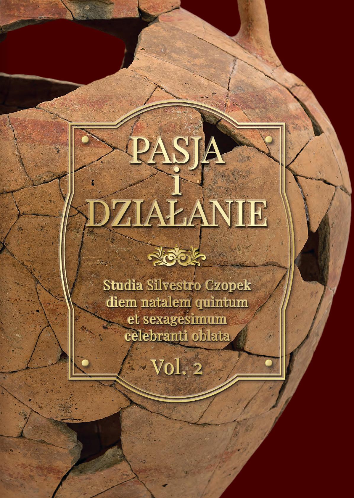 Okładka książki Pasja i działanie Studia Silvestro Czopek diem natalem quintum et sexagesimum celebranti oblata volume 2