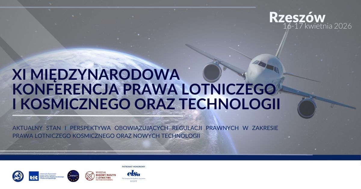 Grafika zapraszająca na XI Międzynarodową Konferencję Prawa Lotniczego i Kosmicznego oraz Technologii, kt&oacute;ra odbędzie się w Rzeszowie w dniach 16&ndash;17 kwietnia 2026 r. Na grafice widoczne są sylwetki samolot&oacute;w pasażerskich na tle nieba