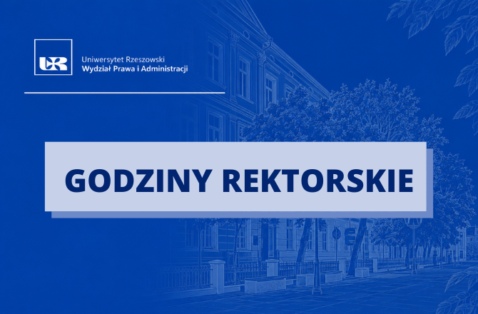 Niebieska grafika informacyjna Wydziału Prawa i Administracji Uniwersytetu Rzeszowskiego z napisem „Godziny rektorskie”, logo Uniwersytetu Rzeszowskiego oraz szkicem budynku Wydziału w tle.