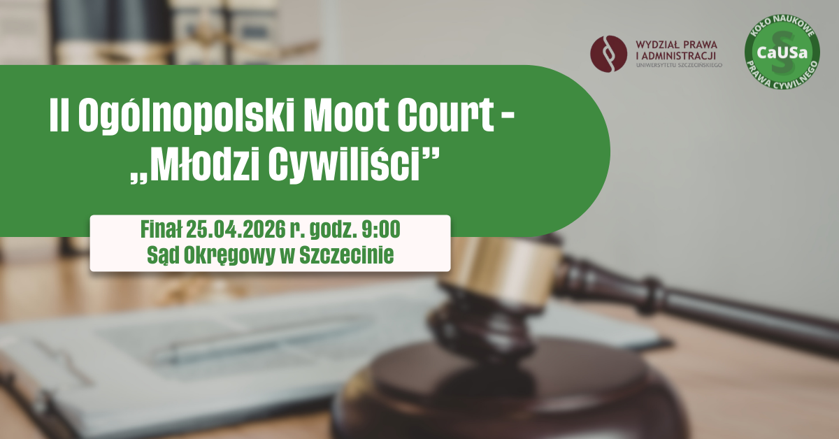 Grafika informująca o wydarzeniu prawniczym: II Og&oacute;lnopolski Moot Court - Młodzi Cywiliści