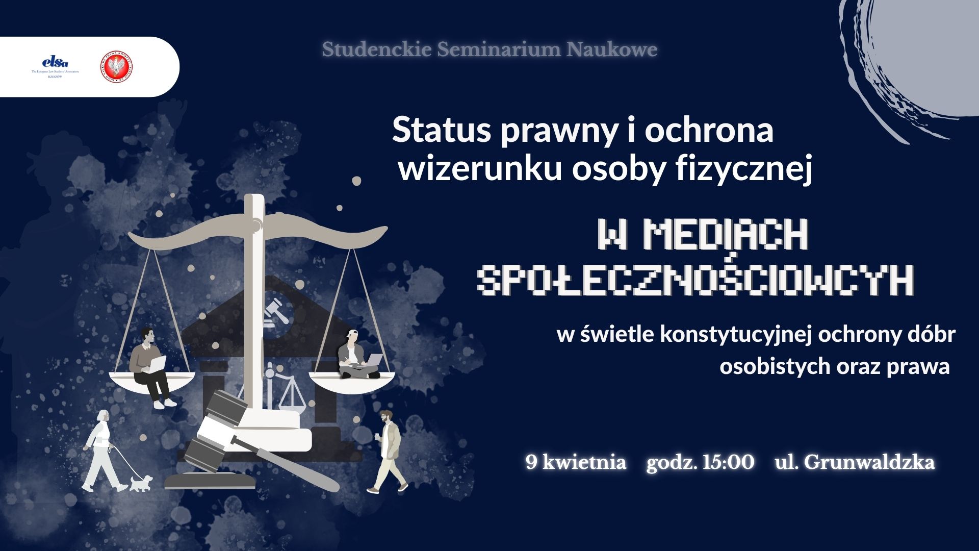 Grafika zapraszająca na Studenckie Seminarium Naukowe poświęcone statusowi prawnemu i ochronie wizerunku os&oacute;b fizycznych w mediach społecznościowych