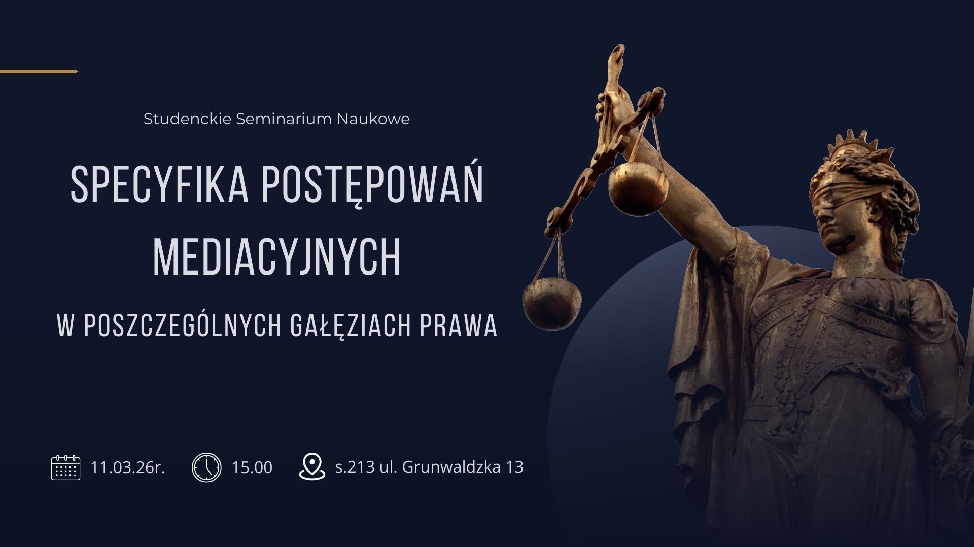 Grafika zapraszająca na Studenckie Seminarium Naukowe pt. "Specyfika postępowań mediacyjnych w poszczeg&oacute;lnych gałęziach prawa"