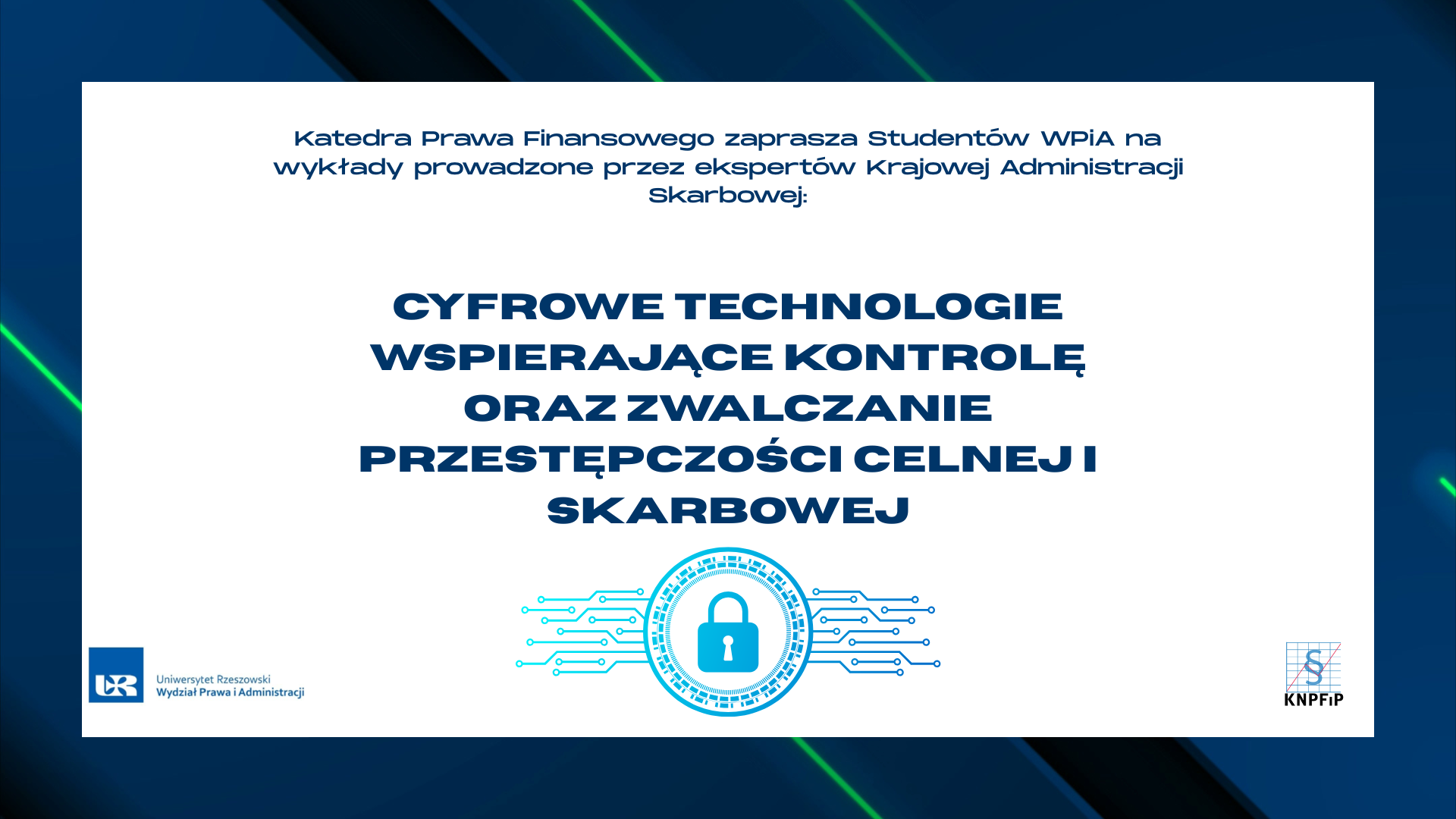 Plakat zapraszający na wykład dotyczący cyfrowych technologii wspierających kontrolę oraz zwalczanie przestępczości celnej i skarbowej