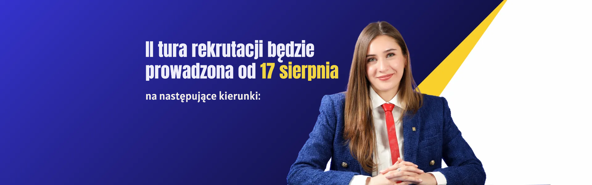 II tura rekrutacji będzie prowadzona od 17 sierpnia na następujące kierunki