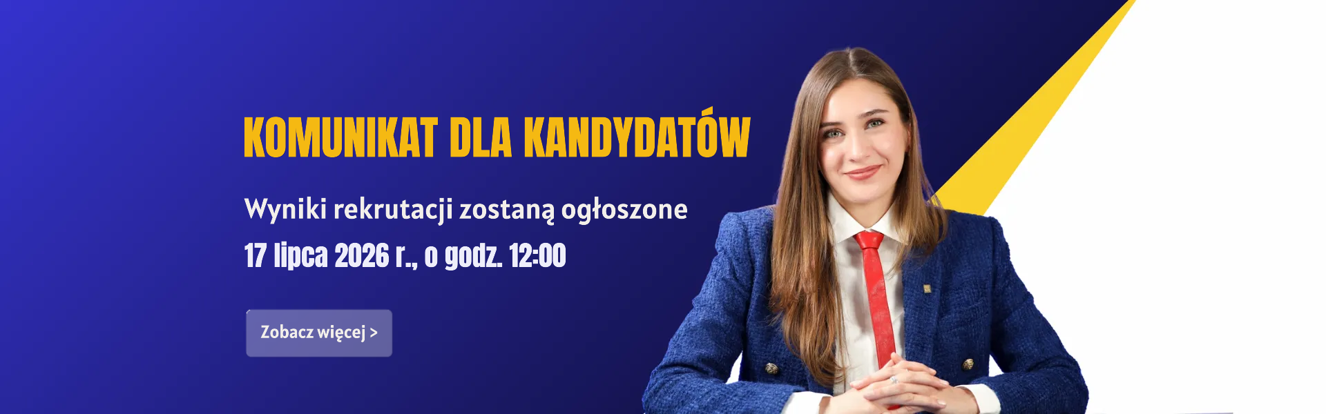 Komunikat dla kandydat&oacute;w Wyniki rekrutacji zostaną ogłoszone w piątek, 17 lipca 2026 r., o godz. 12:00.